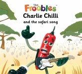 Charlie Chilli and the safari song (eBook, ePUB)