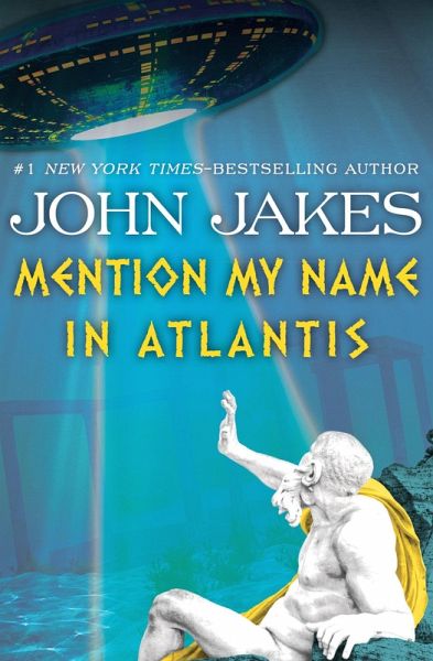 Mention My Name in Atlantis (eBook, ePUB) Mention My Name in Atlantis (eBook, ePUB)