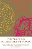 The Watkins Dictionary of Magic (eBook, ePUB)