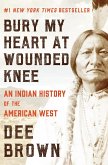 Bury My Heart at Wounded Knee (eBook, ePUB)
