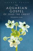 The Aquarian Gospel of Jesus the Christ (eBook, ePUB)