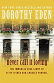 Never Call It Loving (eBook, ePUB) Never Call It Loving (eBook, ePUB)
