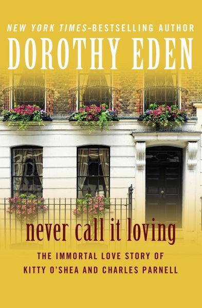 Never Call It Loving (eBook, ePUB) Never Call It Loving (eBook, ePUB)