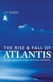 The Rise and Fall of Atlantis (eBook, ePUB)