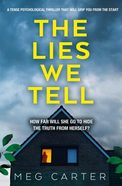 The Lies We Tell (eBook, ePUB) - Carter, Meg