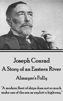 Almayer's Folly - A Story of an Eastern River (eBook, ePUB) - Conrad, Joseph