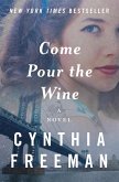 Come Pour the Wine (eBook, ePUB) Come Pour the Wine (eBook, ePUB)