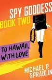To Hawaii, with Love (eBook, ePUB) To Hawaii, with Love (eBook, ePUB)