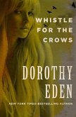Whistle for the Crows (eBook, ePUB) Whistle for the Crows (eBook, ePUB)