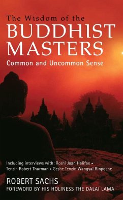 The Wisdom of the Buddhist Masters (eBook, ePUB) - Sachs, Robert