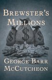 Brewster's Millions (eBook, ePUB) Brewster's Millions (eBook, ePUB)