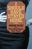 I Should Have Stayed Home (eBook, ePUB)