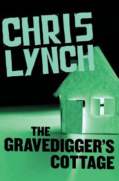The Gravedigger's Cottage (eBook, ePUB) - Lynch, Chris The Gravedigger's Cottage (eBook, ePUB) - Lynch, Chris