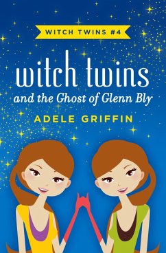 Cover Witch Twins and the Ghost of Glenn Bly (eBook, ePUB)