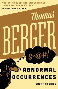 Abnormal Occurrences (eBook, ePUB) - Berger, Thomas Abnormal Occurrences (eBook, ePUB) - Berger, Thomas