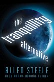 The Tranquillity Alternative (eBook, ePUB) The Tranquillity Alternative (eBook, ePUB)