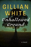 Unhallowed Ground (eBook, ePUB)