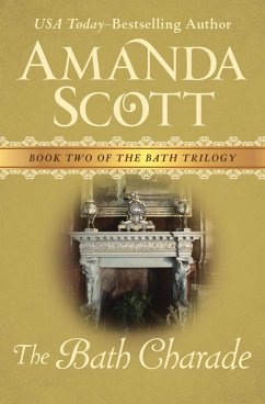 The Bath Charade (eBook, ePUB) - Scott, Amanda The Bath Charade (eBook, ePUB) - Scott, Amanda