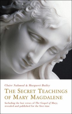 The Secret Teachings of Mary Magdalene (eBook, ePUB) - Nahmad, Claire; Bailey, Margaret