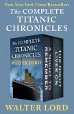 The Complete Titanic Chronicles (eBook, ePUB) The Complete Titanic Chronicles (eBook, ePUB)