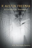 A Certain Dr Thorndyke (eBook, ePUB) A Certain Dr Thorndyke (eBook, ePUB)