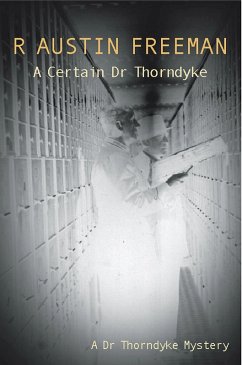 A Certain Dr Thorndyke (eBook, ePUB) - Freeman, R. Austin