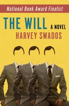 The Will (eBook, ePUB) - Swados, Harvey The Will (eBook, ePUB) - Swados, Harvey