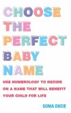 Choose the Perfect Baby Name (eBook, ePUB)