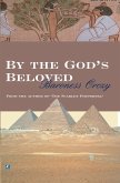 By The Gods Beloved (eBook, ePUB) By The Gods Beloved (eBook, ePUB)