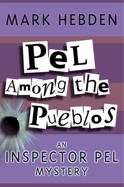 Pel Among The Pueblos (eBook, ePUB) - Hebden, Mark