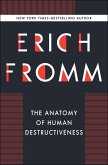 The Anatomy of Human Destructiveness (eBook, ePUB)