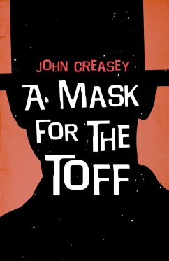 A Mask for the Toff (eBook, ePUB) - Creasey, John