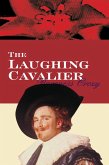 The Laughing Cavalier (eBook, ePUB)