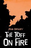 The Toff on Fire (eBook, ePUB)
