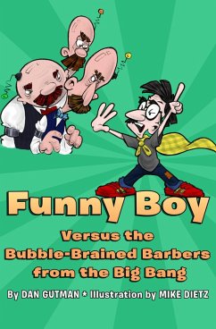 Funny Boy Versus the Bubble-Brained Barbers from the Big Bang (eBook, ePUB) - Gutman, Dan