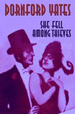 She Fell Among Thieves (eBook, ePUB) - Yates, Dornford She Fell Among Thieves (eBook, ePUB) - Yates, Dornford