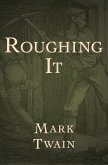 Roughing It (eBook, ePUB)