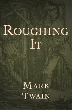 Roughing It (eBook, ePUB) - Twain, Mark