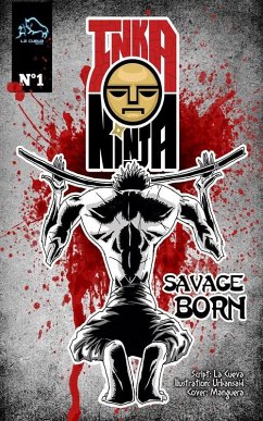 Cover Inka Ninja N° 1 - Savage born (eBook, ePUB)