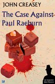 The Case Against Paul Raeburn (eBook, ePUB) The Case Against Paul Raeburn (eBook, ePUB)