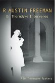 Dr Thorndyke Intervenes (eBook, ePUB)