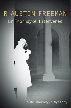 Dr Thorndyke Intervenes (eBook, ePUB) - Freeman, R. Austin