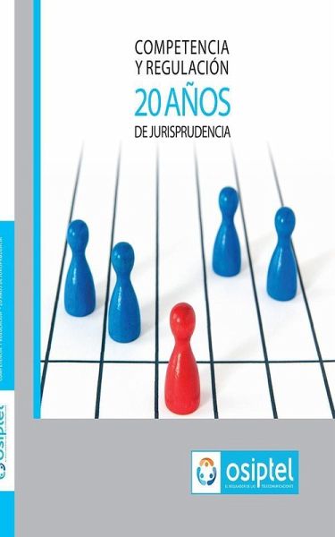 Competencia y Regulación - 20 años de Jurisprudencia (eBook, ePUB) Competencia y Regulación - 20 años de Jurisprudencia (eBook, ePUB)