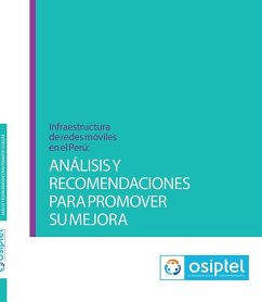 Infraestructura de Redes Móviles en el Perú: Análisis y Recomendaciones para promover su mejora