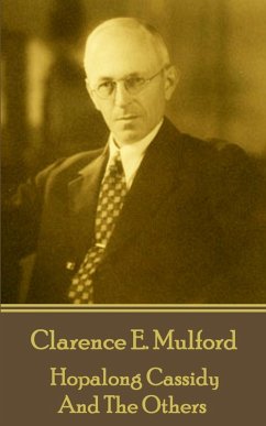 Hopalong Cassidy-And The Others (eBook, ePUB) - Mulford, Clarence E.