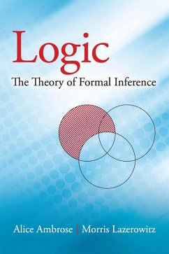 Logic: The Theory of Formal Inference (eBook, ePUB) - Ambrose, Alice; Lazerowitz, Morris