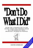 &quote;Don't Do What I Did&quote; (eBook, ePUB)