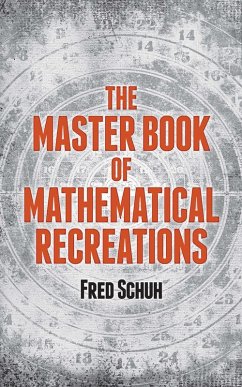 The Master Book of Mathematical Recreations (eBook, ePUB) - Schuh, Fred