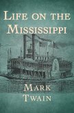 Life on the Mississippi (eBook, ePUB)