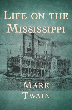 Life on the Mississippi (eBook, ePUB) - Twain, Mark
